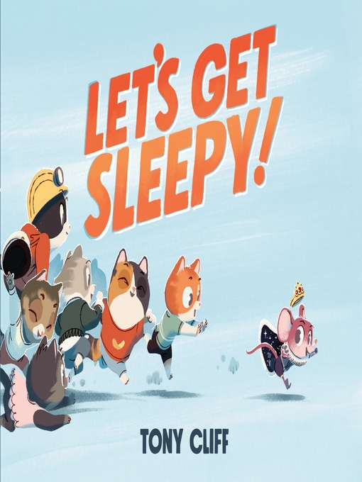 Title details for Let's Get Sleepy! by Tony Cliff - Available